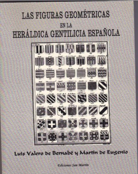 Las Figuras Geométricas en la Heráldica Gentilicia Española.